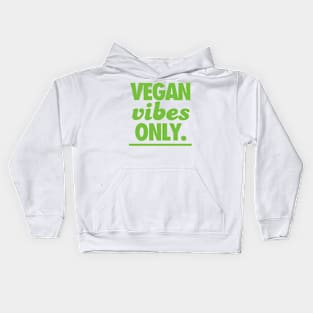 Vegan Vibes Only Kids Hoodie